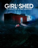 Girl in the Shed: The Kidnapping of Abby Hernandez - poster (xs thumbnail)