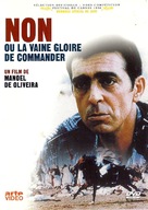 &#039;Non&#039;, ou A V&atilde; Gl&oacute;ria de Mandar - French DVD movie cover (xs thumbnail)