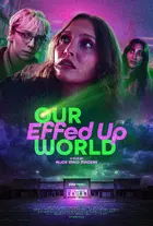 Our Effed Up World Poster