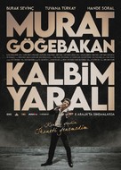 Murat G&ouml;gebakan: Kalbim Yarali - Turkish Movie Poster (xs thumbnail)