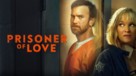 Prisoner of Love - Movie Poster (xs thumbnail)