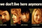 We Don&#039;t Live Here Anymore - poster (xs thumbnail)