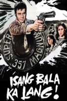 Isang bala ka lang! - Philippine Movie Poster (xs thumbnail)