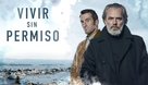 &quot;Vivir sin permiso&quot; - Spanish Movie Poster (xs thumbnail)