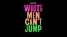 White Men Can&#039;t Jump - Logo (xs thumbnail)
