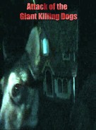 Attack of the Giant Killing Dogs - Movie Poster (xs thumbnail)