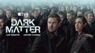 &quot;Dark Matter&quot; - Movie Poster (xs thumbnail)