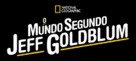 &quot;The World According to Jeff Goldblum&quot; - Brazilian Logo (xs thumbnail)