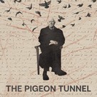 The Pigeon Tunnel - Movie Cover (xs thumbnail)