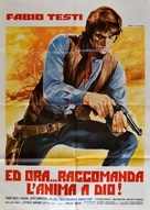 Ed ora... raccomanda l&#039;anima a Dio! - Italian Movie Poster (xs thumbnail)
