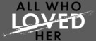 All Who Loved Her - Logo (xs thumbnail)