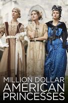 &quot;Million Dollar American Princesses&quot; - British Video on demand movie cover (xs thumbnail)