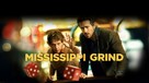 Mississippi Grind - Movie Cover (xs thumbnail)