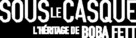 Under the Helmet: The Legacy of Boba Fett - French Logo (xs thumbnail)