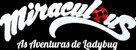 &quot;Miraculous: Tales of Ladybug &amp; Cat Noir&quot; - Brazilian Logo (xs thumbnail)