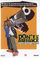 Don&#039;t Be a Menace to South Central While Drinking Your Juice in the Hood - Dutch DVD movie cover (xs thumbnail)