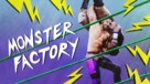 &quot;Monster Factory&quot; - poster (xs thumbnail)