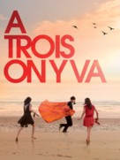 &Agrave; trois, on y va - French poster (xs thumbnail)