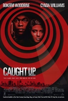 Caught Up - Movie Poster (xs thumbnail)