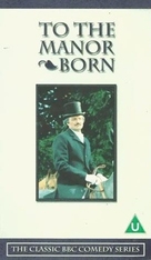 &quot;To the Manor Born&quot; - British VHS movie cover (xs thumbnail)