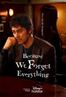 &quot;Because We Forget Everything&quot; - Philippine Movie Poster (xs thumbnail)