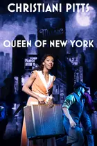 Christiani Pitts: Queen of New York Poster