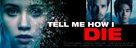 Tell Me How I Die - Movie Poster (xs thumbnail)