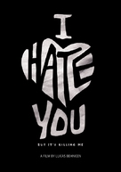 I hate you, but it&#039;s killing me - Movie Poster (xs thumbnail)