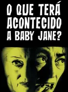 What Ever Happened to Baby Jane? Poster