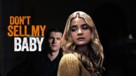 Don&#039;t Sell My Baby - Movie Poster (xs thumbnail)