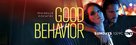 &quot;Good Behavior&quot; - Movie Poster (xs thumbnail)