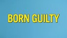 Born Guilty - Logo (xs thumbnail)