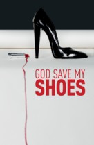 God Save My Shoes - Movie Poster (xs thumbnail)