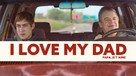 I Love My Dad - Canadian Movie Cover (xs thumbnail)