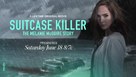 Suitcase Killer: The Melanie McGuire Story - Movie Poster (xs thumbnail)
