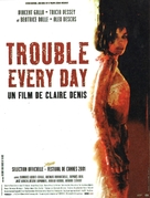 Trouble Every Day - French Movie Poster (xs thumbnail)