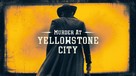 Murder at Yellowstone City - Australian Movie Cover (xs thumbnail)
