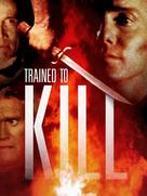 Trained to Kill - Movie Cover (xs thumbnail)