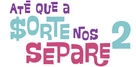 At&eacute; que a Sorte nos Separe 2 - Brazilian Logo (xs thumbnail)