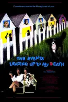 The Events Leading Up to My Death Poster