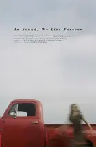 In Sound, We Live Forever Poster