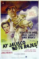 &iexcl;Ay Jalisco, no te rajes! - Mexican Movie Poster (xs thumbnail)