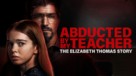 Abducted by My Teacher: The Elizabeth Thomas Story - Movie Poster (xs thumbnail)