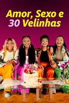 Love, Sex and 30 Candles - Brazilian poster (xs thumbnail)