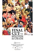 Final cut - H&ouml;lgyeim &eacute;s uraim - Hungarian Movie Poster (xs thumbnail)
