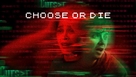 Choose or Die - poster (xs thumbnail)