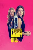 F*** Marry Kill - Movie Poster (xs thumbnail)