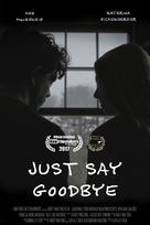 Just Say Goodbye - Movie Poster (xs thumbnail)