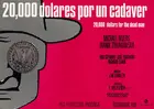 20,000 d&oacute;lares por un cad&aacute;ver - Spanish poster (xs thumbnail)