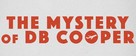 The Mystery of D.B. Cooper - British Logo (xs thumbnail)